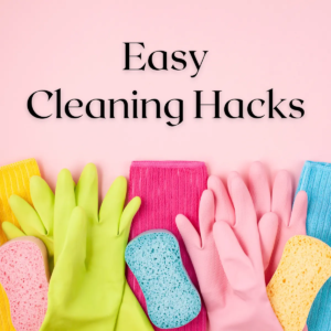Easy Cleaning Hacks for Kitchens, Bathrooms, & Household Appliances