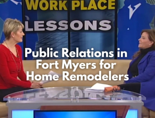 Public Relations in Fort Myers for Home Remodelers