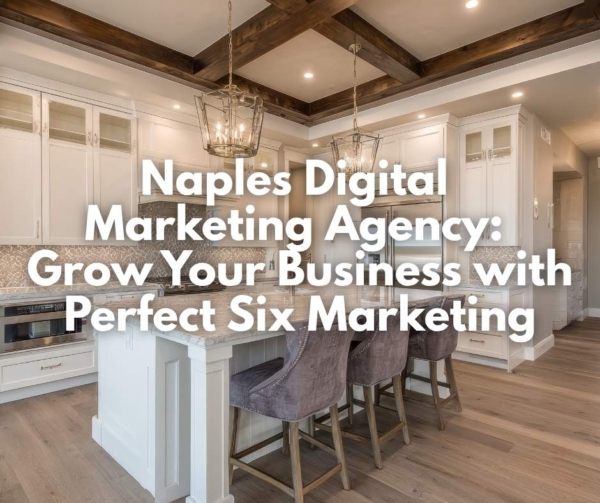 A kitchen with an island and white cabinets to illustrate Perfect Six Marketing services in Naples.